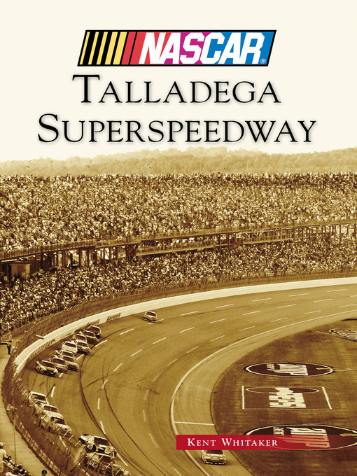 Title details for Talladega Superspeedway by Kent Whitaker - Available